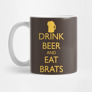 DRINK BEER AND EAT BRATS Mug